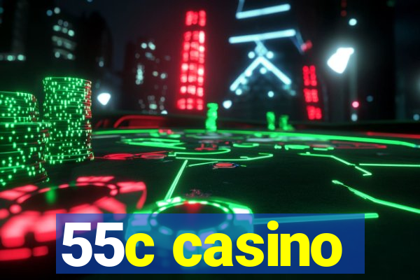 55c casino